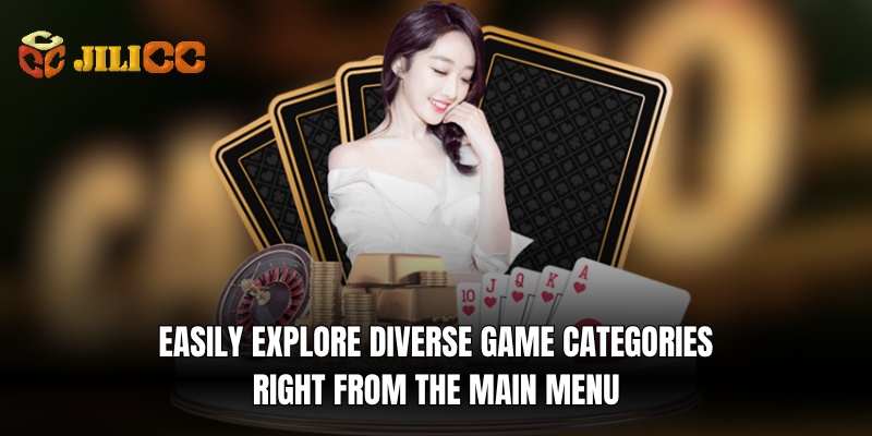 easily explore diverse game categories right from the main menu 