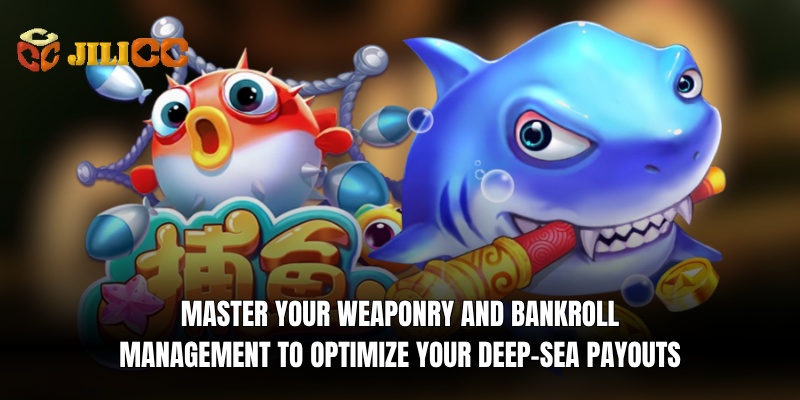 master your weaponry and bankroll management to optimize your deep sea payouts