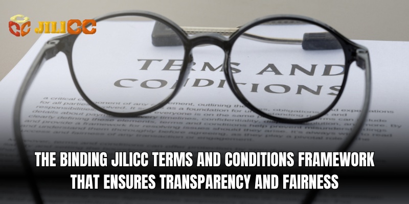 the binding jilicc terms and conditions framework that ensures transparency and fairness