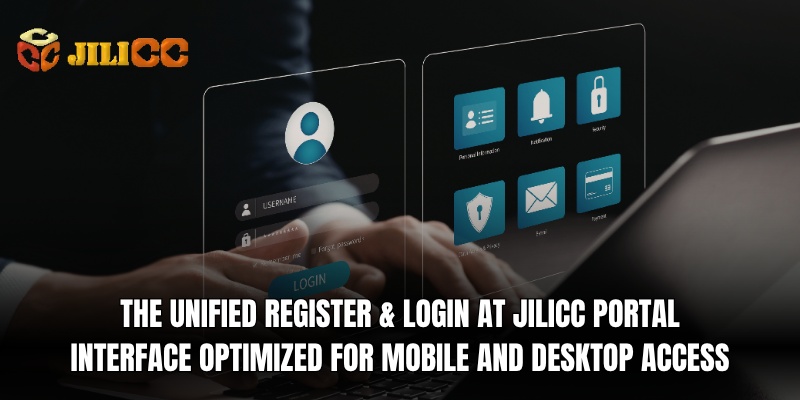 the unified register login at jilicc portal interface optimized for mobile and desktop access 